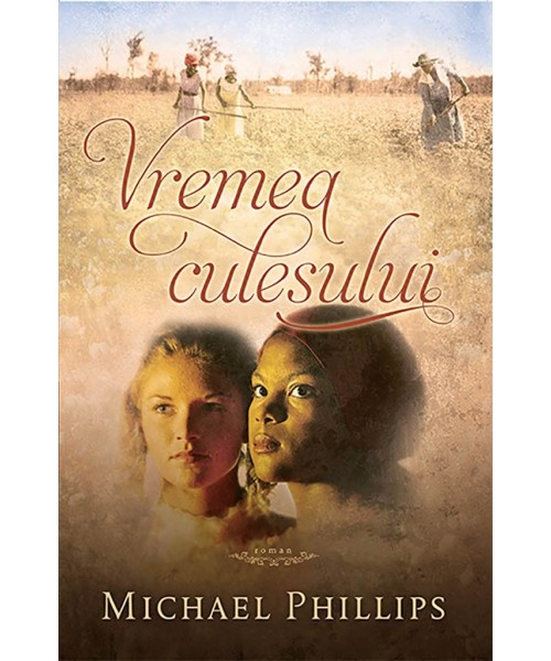 Vremea culesului (seria Surorile din comitatul Shenandoah, vol. 2) - Roman crestin