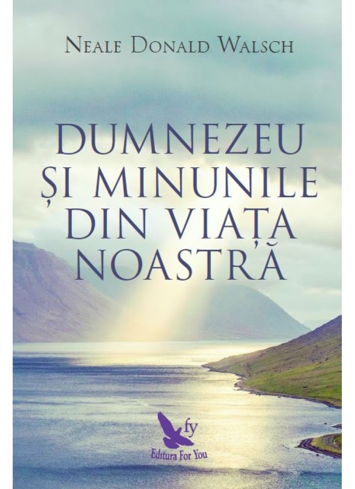 Dumnezeu şi minunile din viaţa noastră, ediție revizuită