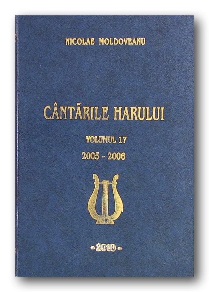 Cantarile harului de Nicolae Moldoveanu (vol.17) Cantarile harului de Nicolae Moldoveanu (vol.17)