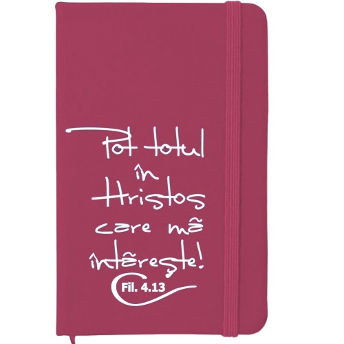 Carnetel A6 - Pot totul in Hristos! (roz) Carnetel A6 - Pot totul in Hristos! (roz)