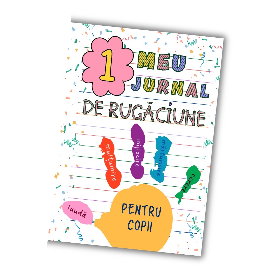 Primul meu jurnal de rugăciune Primul meu jurnal de rugăciune