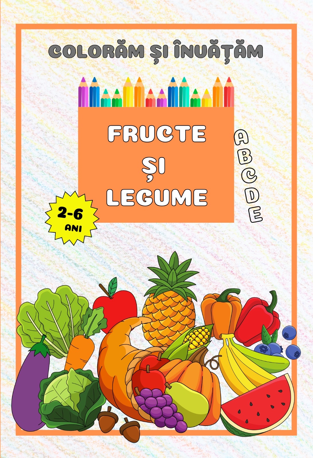 Fructe și legume (seria Colorăm și învățăm) - Carte de colorat Fructe și legume (seria Colorăm și învățăm) - Carte de colorat