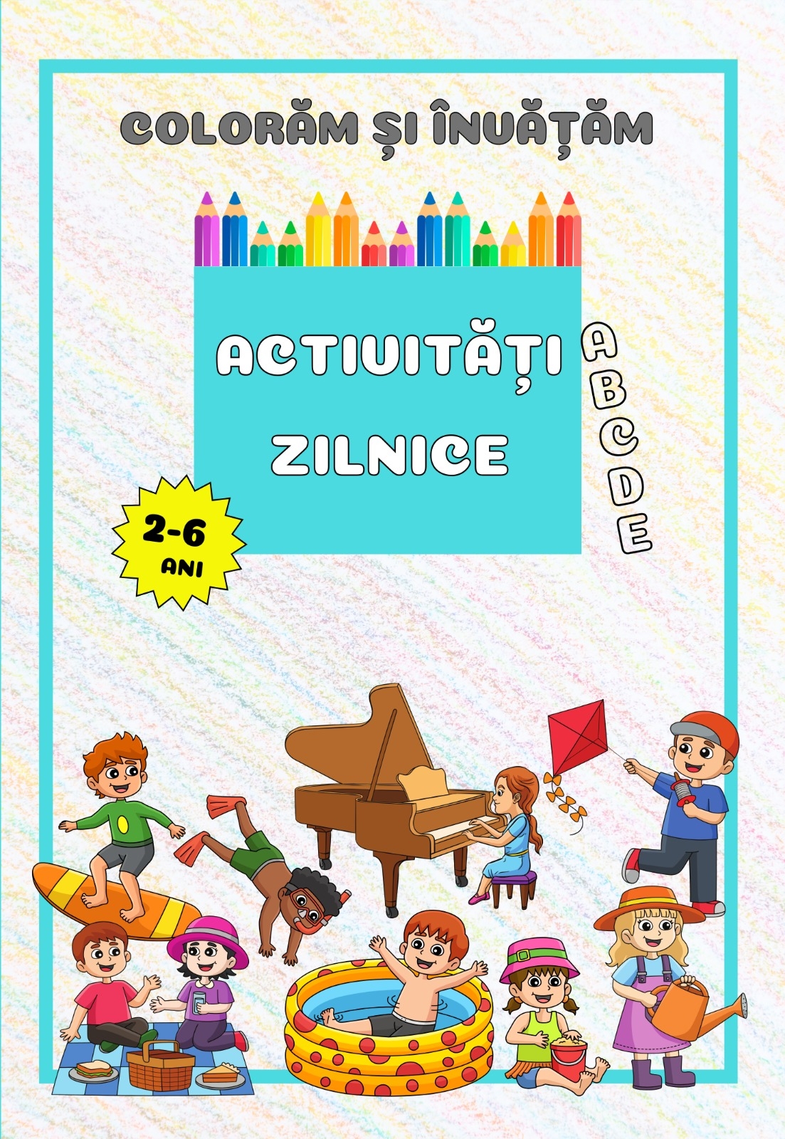 Activități zilnice (seria Colorăm și învățăm) - Carte de colorat Activități zilnice (seria Colorăm și învățăm) - Carte de colorat