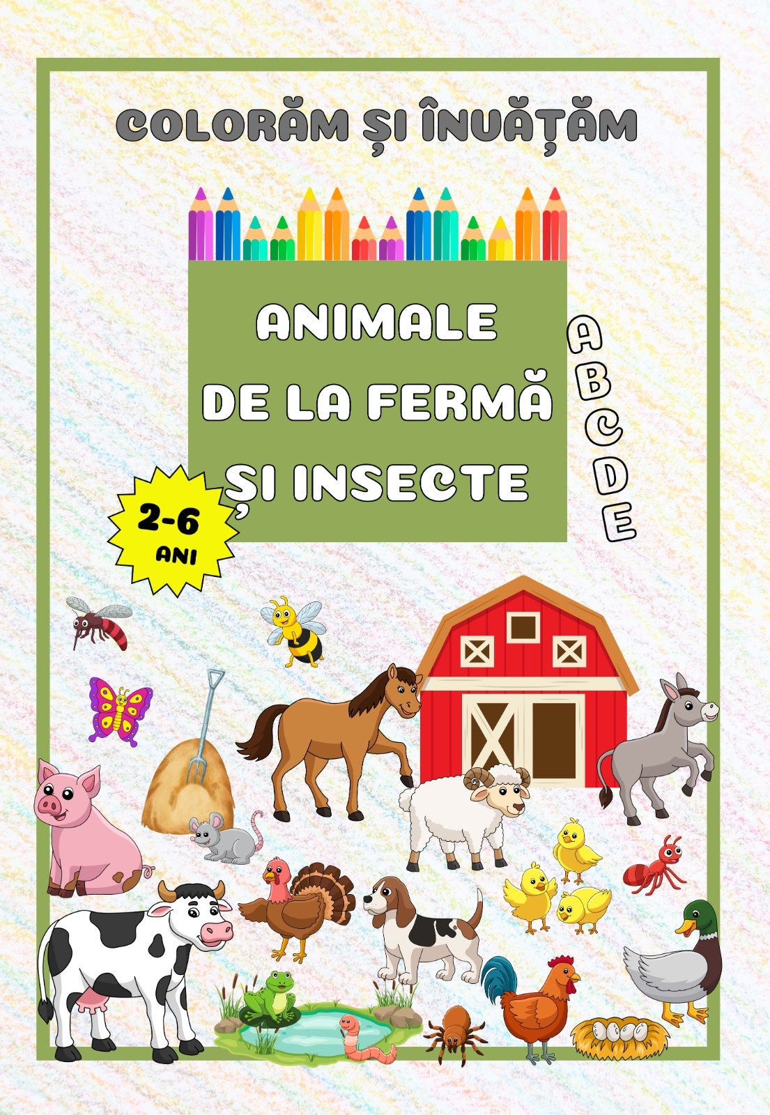 Animale de la fermă și insecte (seria Colorăm și învățăm) - Carte de colorat Animale de la fermă și insecte (seria Colorăm și învățăm) - Carte de colorat