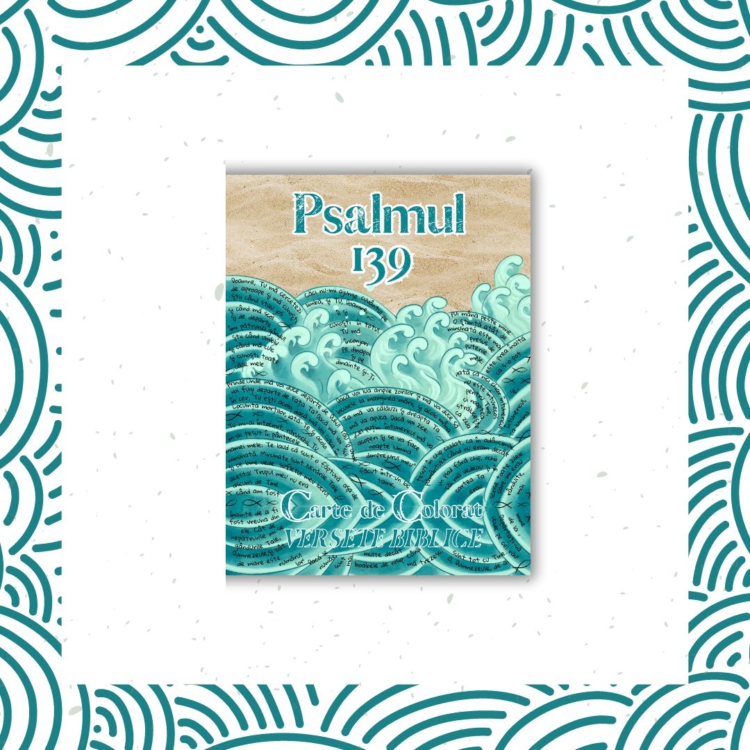 Psalmul 139 - Carte de colorat versete biblice Psalmul 139 - Carte de colorat versete biblice