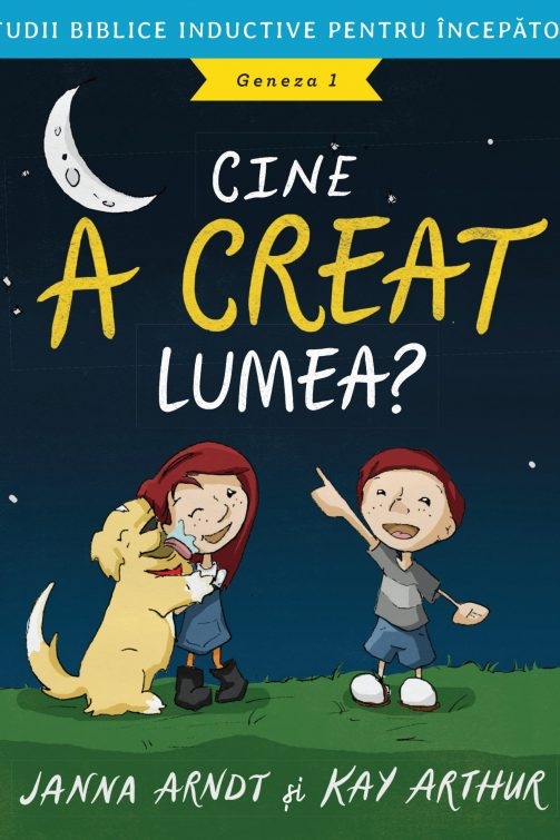 Cine a creat lumea? - Studiu Biblic pentru copii