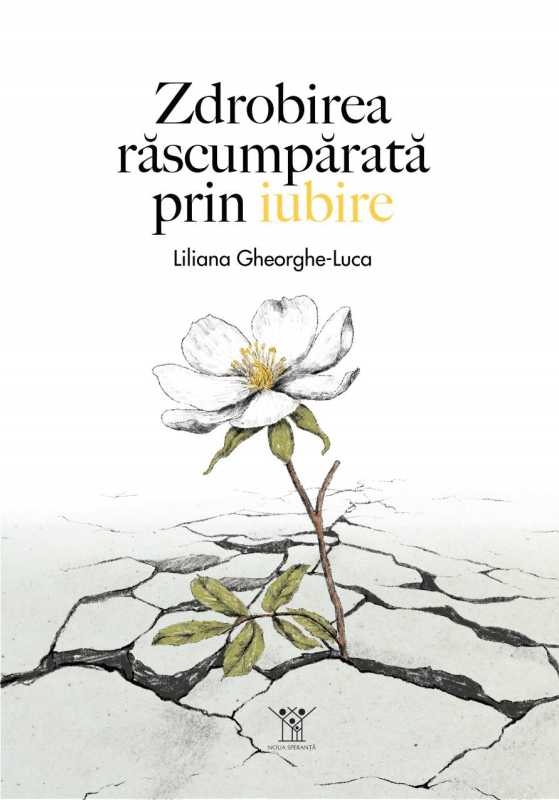 Zdrobirea răscumpărată prin iubire - Roman Zdrobirea răscumpărată prin iubire - Roman